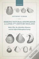 Seeking Natural Knowledge In Later 17th Century England