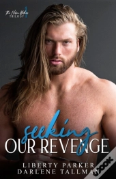 Seeking Our Revenge