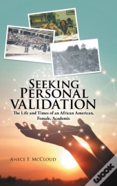 Seeking Personal Validation: The Life An