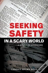 Seeking Safety In A Scary World