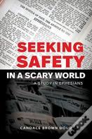 Seeking Safety In A Scary World