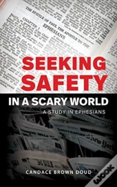 Seeking Safety In A Scary World