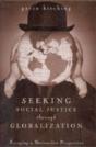 Seeking Social Justice Through Globalization - Preview