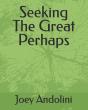 Seeking The Great Perhaps - Preview