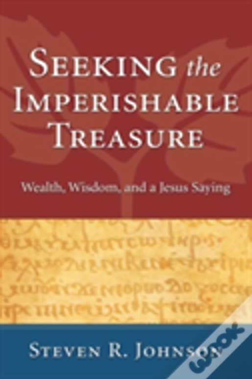 Seeking The Imperishable Treasure