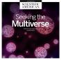 Seeking The Multiverse - Preview