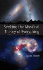 Seeking The Mystical Theory Of Everything - Preview