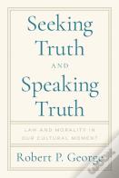 Seeking Truth And Speaking Truth