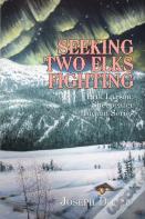Seeking Two Elks Fighting