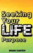 Seeking Your Life Purpose