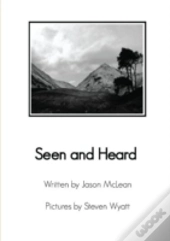Seen And Heard