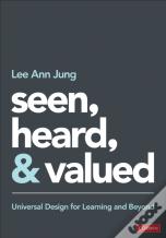 Seen, Heard, And Valued