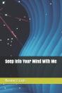 Seep Into Your Mind With Me - Preview