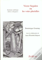 Segalen Et Les Voies Plurielles