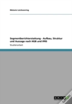 Capa do artigo Segmentberichterstattung - Aufbau, Struktur Und Aussage Nach Hgb Und Ifrs