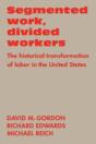 Segmented Work, Divided Workers - Preview
