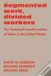 Segmented Work, Divided Workers