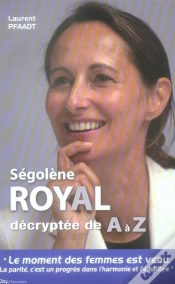 Capa do artigo Ségolène Royal Décryptée De A À Z