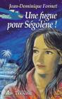 Ségolène Tome 1 : Une Fugue Pour Ségolène ! - Preview