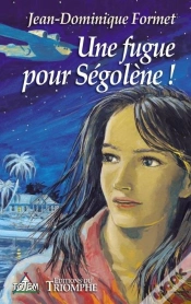 Capa do artigo Ségolène Tome 1 : Une Fugue Pour Ségolène !