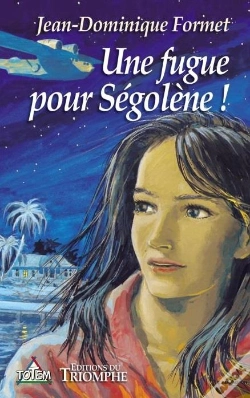 Capa do artigo Ségolène Tome 1 : Une Fugue Pour Ségolène !