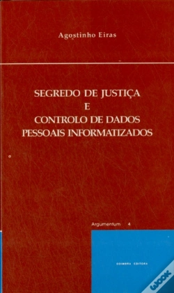 Capa do artigo Segredo de Justiça e Controlo de Dados Pessoais Informatizados