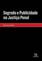 Segredo e Publicidade na Justiça Penal - Preview