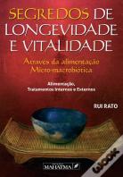 Segredos de Longevidade e Vitalidade, Através da Alimentação Micro-Macrobiótica