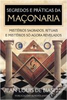 Segredos e Práticas da Maçonaria
