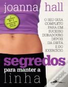 Segredos Para Manter a Linha