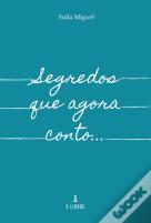 Segredos que Agora Conto…