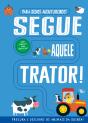 Segue Aquele Trator! - Preview