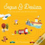 Segue & Desliza - Em Movimento