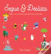 Segue & Desliza - Na Cidade