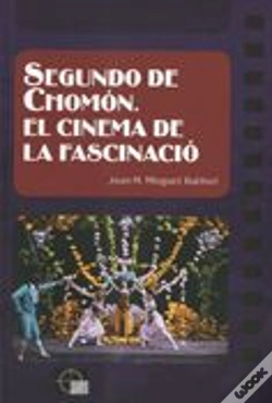 Capa do artigo Segundo De Chomón. El Cinema De La Fascinació