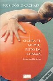 Capa do artigo Segura-te ao Meu Peito em Chamas