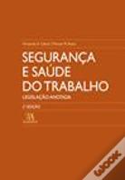 Segurança e Saúde do Trabalho - Legislação Anotada