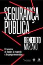 Segurança Pública: O Calcanhar De Aquiles Da Esquerda E Do Campo Democrático - Preview