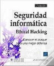 Capa do artigo Seguridad Informatica, Ethical Hacking: Conocer El Ataque Para Una Mejor Defensa (2ª Ed.)