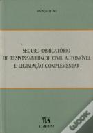 Seguro Obrigatório de Responsabilidade Civil Automóvel e Legislação Complementar