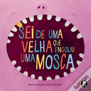 Sei de uma Velha que Engoliu uma Mosca