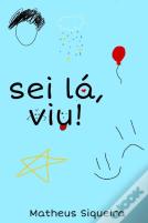 Sei La, Viu!