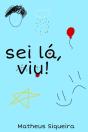 Sei La, Viu! - Preview