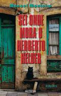 Sei Onde Mora o Herberto Helder