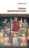 Seigneur, Apprends-Nous À Prier