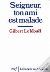 Seigneur Ton Ami Est Malade