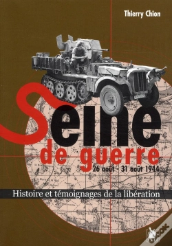 Capa do artigo Seine De Guerre ; 26 Août - 31 Août 1944