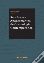 Seis Breves Apontamentos de Cosmologia Contemporânea