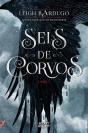 Seis de Corvos - Preview