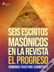 Capa do artigo Seis Escritos Masónicos En La Revista El Progreso